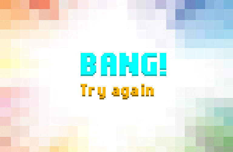 BANG! Try Again