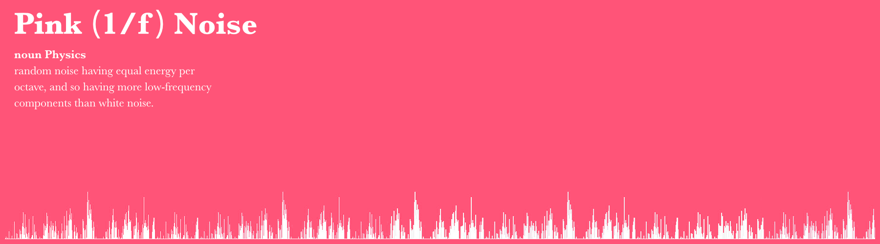 Pink (1/f) Noise